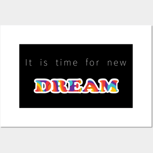 It is time for new dream Posters and Art